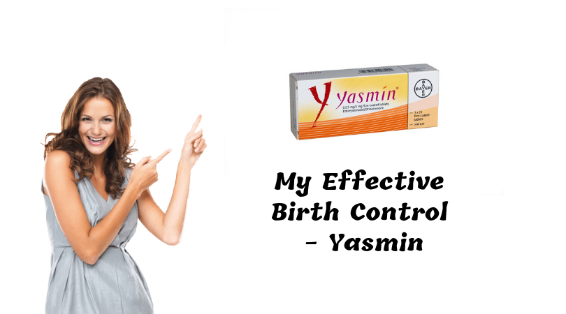My Effective Birth Control - Yasmin
